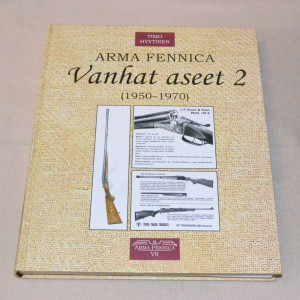 Timo Hyytinen Arma Fennica Vanhat aseet 2 (1950 - 1970)